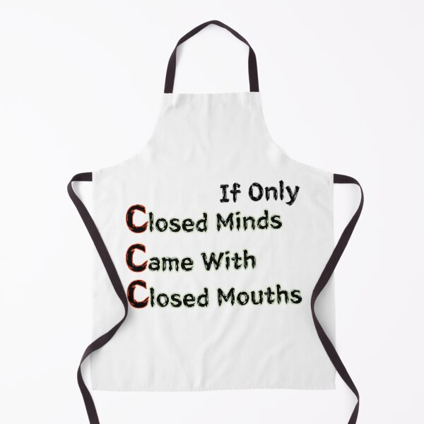 Item preview, If Only Closed Minds Came With Closed Mouths designed and sold by SPYG.