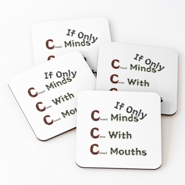 Item preview, If Only Closed Minds Came With Closed Mouths designed and sold by SPYG.