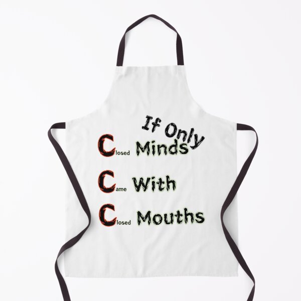 Item preview, If Only Closed Minds Came With Closed Mouths designed and sold by SPYG.