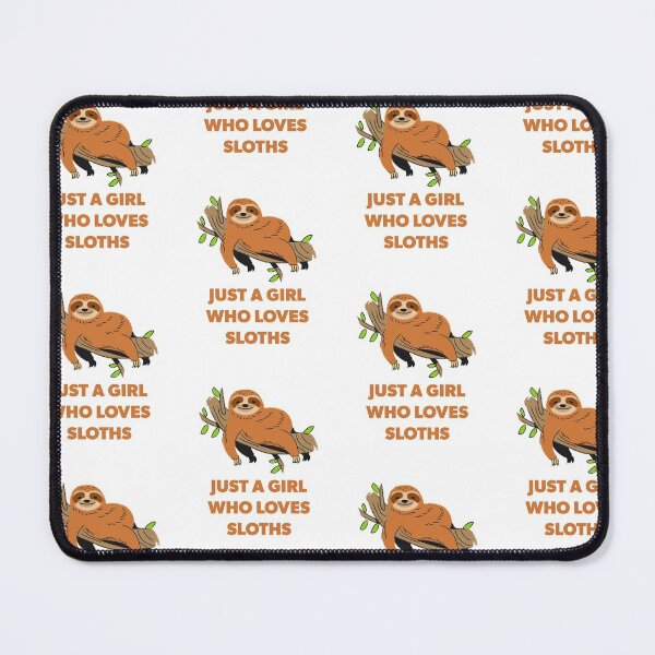 Item preview, Just a girl who loves sloths designed and sold by art-fox.