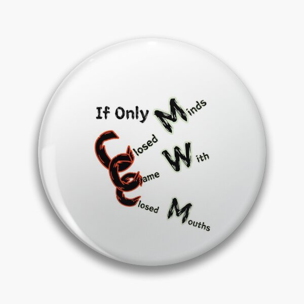 Item preview, If Only Closed Minds Came With Closed Mouths designed and sold by SPYG.