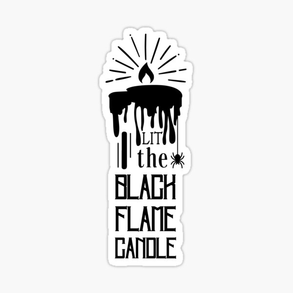 I Lit the Black Flame Candle Sticker