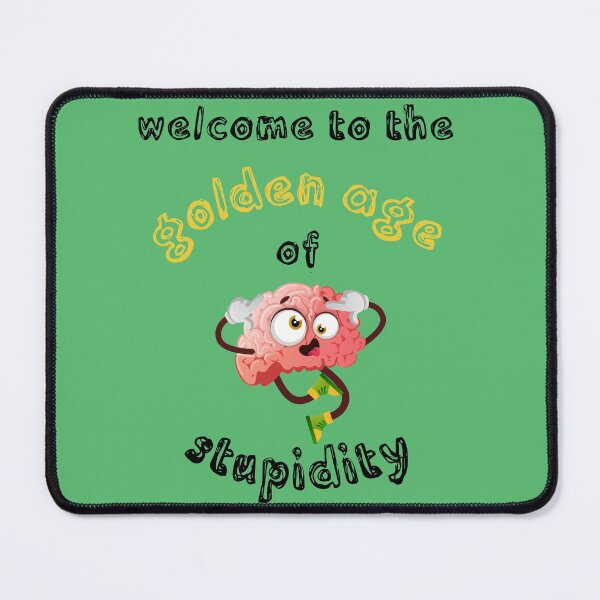 Item preview, Welcome To The Golden Age Of Stupidity Brain Clipart In Green designed and sold by LuckyKermit.