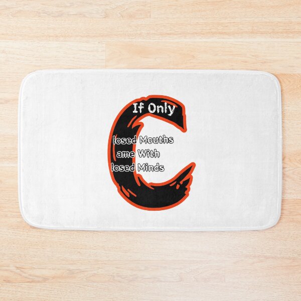 Item preview, If Only Closed Minds Came With Closed Mouths designed and sold by SPYG.