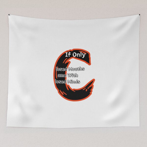 Item preview, If Only Closed Minds Came With Closed Mouths designed and sold by SPYG.