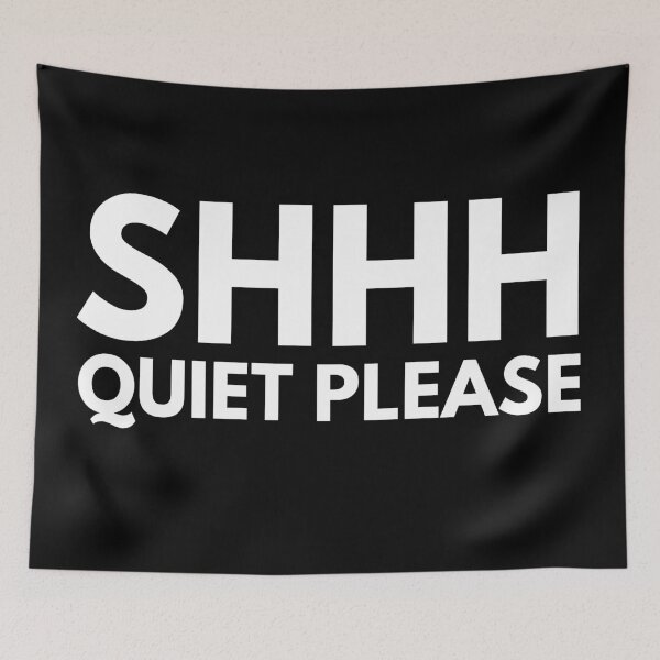 Item preview, SHHH Quiet Please White designed and sold by OutofFocusShop.