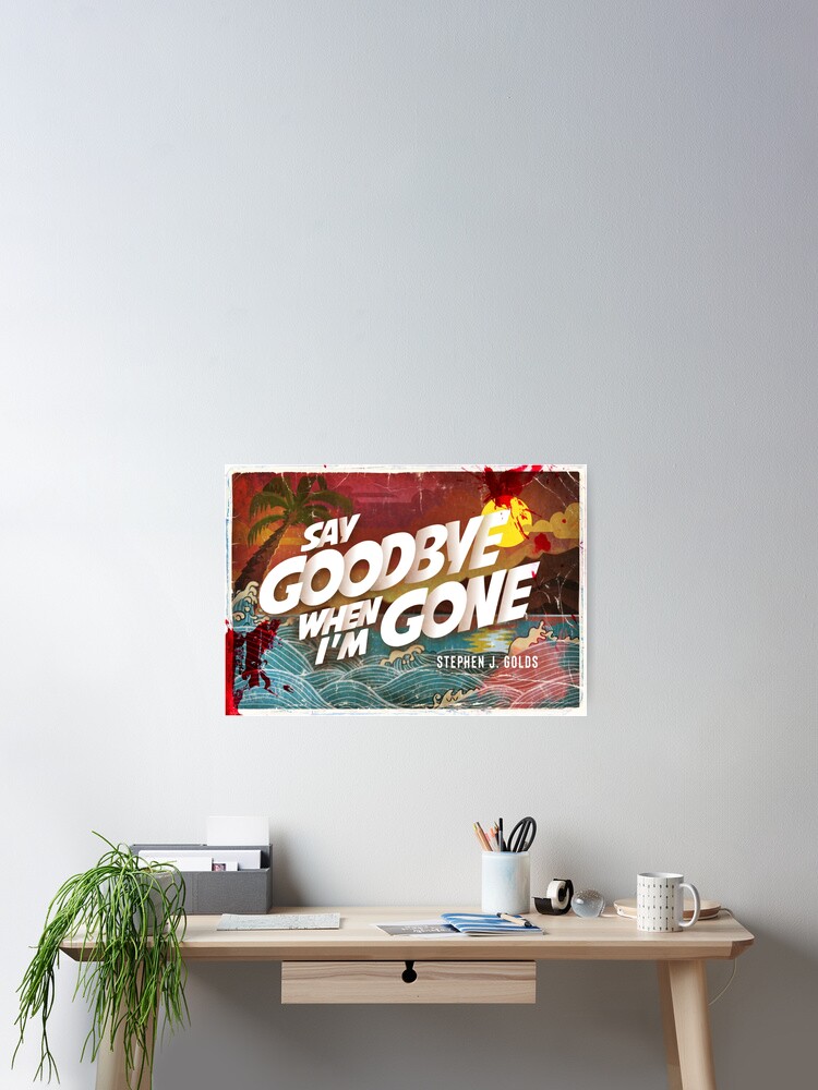 Thumbnail 2 of 3, Poster, Say Goodbye designed and sold by RedDogPress.