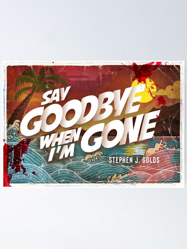 Thumbnail 1 of 3, Poster, Say Goodbye designed and sold by RedDogPress.