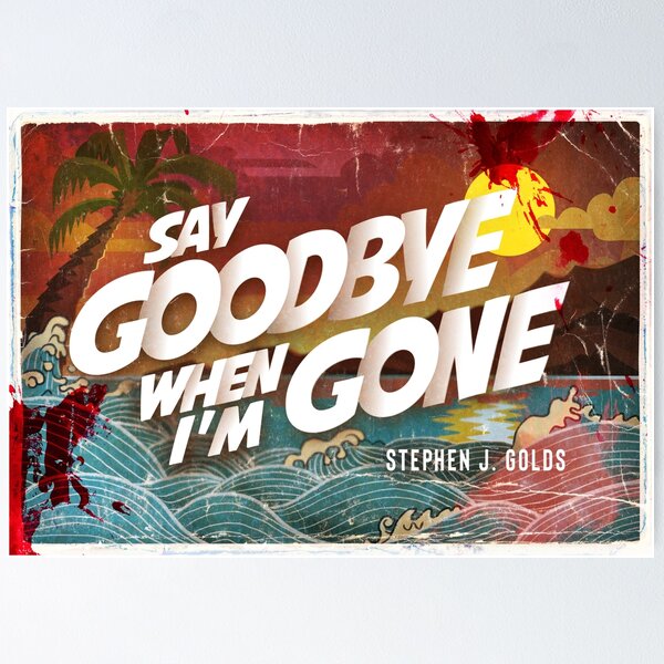 Item preview, Say Goodbye designed and sold by RedDogPress.