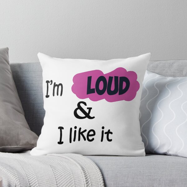Item preview, 'I'm loud and I like it' designed and sold by smokin-prints.