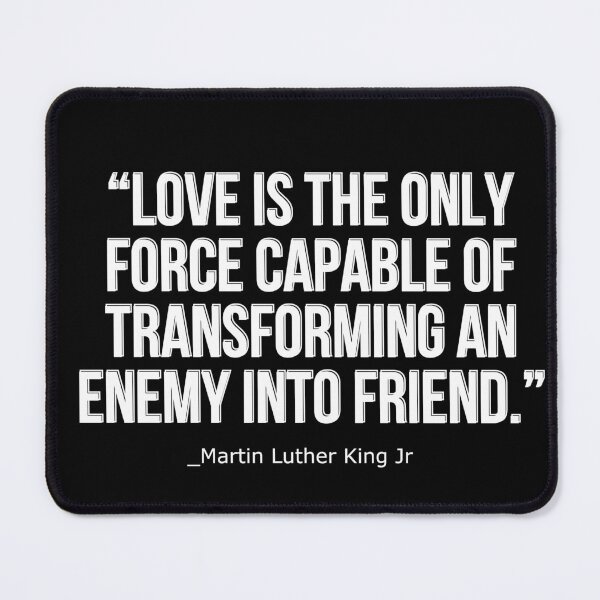 Martin Luther King jr quote / martin luther king day / martin luther king quotes Mouse Pad