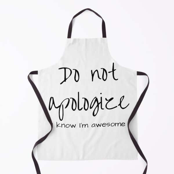 Item preview, Do not apologize - Sarcastic witty design designed and sold by Witfulwisdom.
