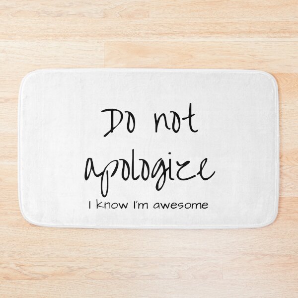 Item preview, Do not apologize - Sarcastic witty design designed and sold by Witfulwisdom.