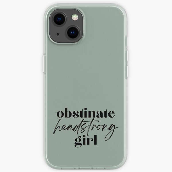 Obstinate Headstrong Girl iPhone Soft Case