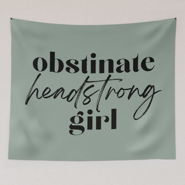 Item preview, Obstinate Headstrong Girl designed and sold by Jessica Cushen.