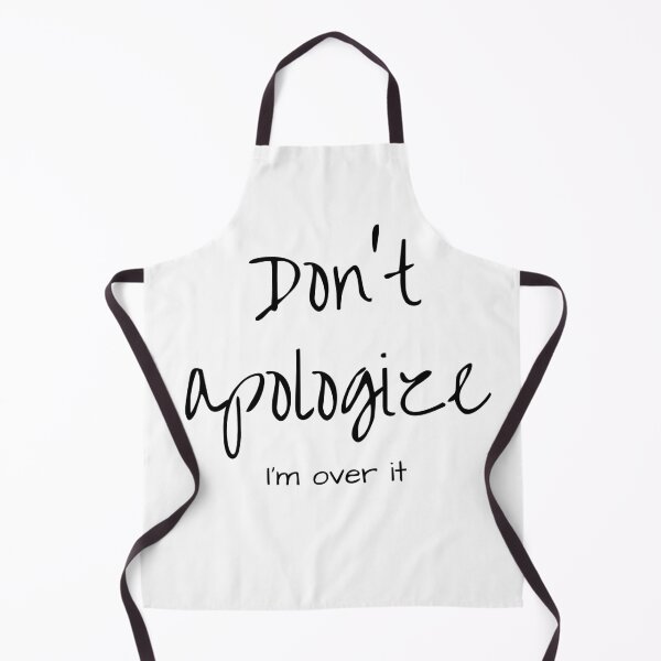 Item preview, Don't apologize - Sarcastic witty design designed and sold by Witfulwisdom.