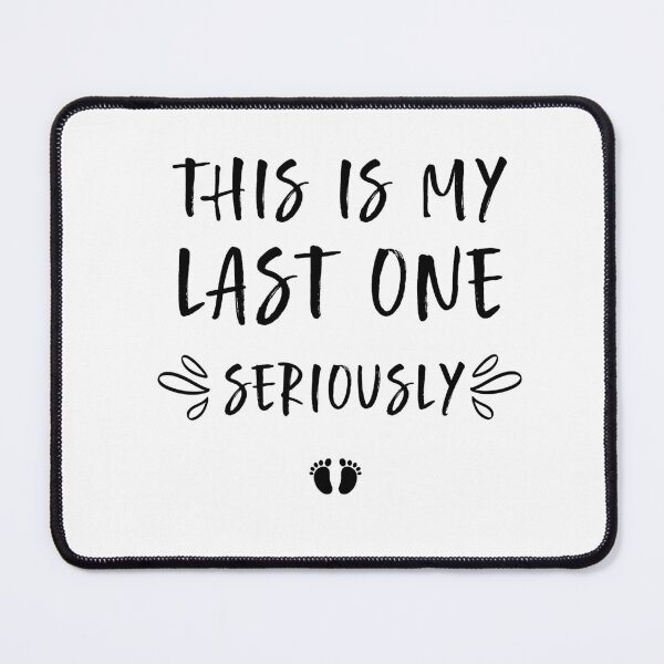 Item preview, This Is My Last One Seriously designed and sold by zedesigner-.