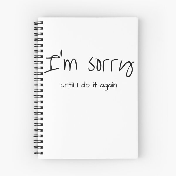 Item preview, I'm Sorry Until I do it again - Sarcastic witty design designed and sold by Witfulwisdom.