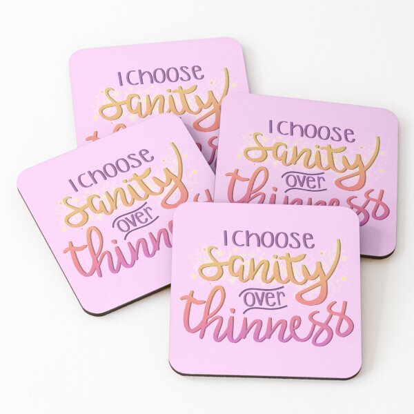 Item preview, I Choose Sanity Over Thinness designed and sold by Darcy Howell.