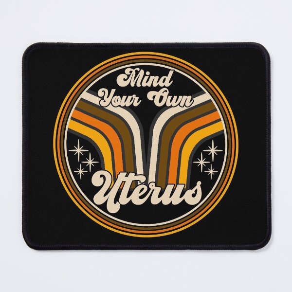 Item preview, Mind Your Own Uterus My Uterus My Choice Retro Vintage designed and sold by CharJens.