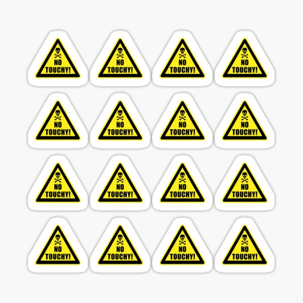 Artikel-Vorschau von No Touchy Sticker Pack Keep Away Warning, designt und verkauft von Rad-State.