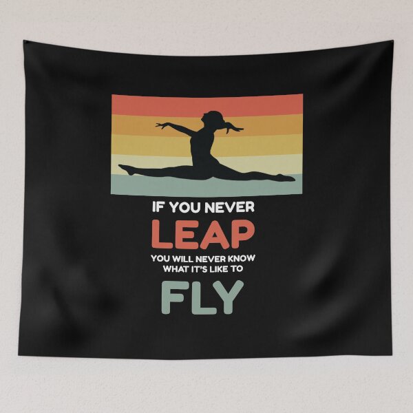 Item preview, If you Never Leap Gymnastic and Acrobatic Gymnast Saying   designed and sold by Rzelemenz.