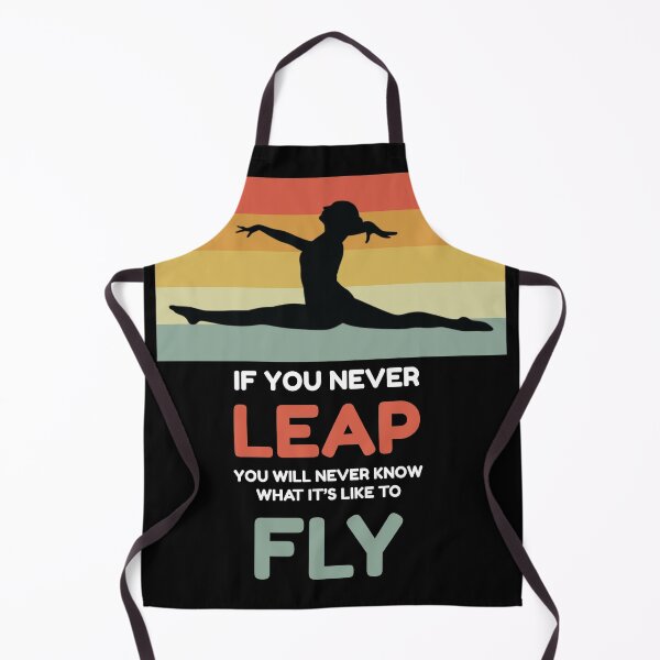 Item preview, If you Never Leap Gymnastic and Acrobatic Gymnast Saying designed and sold by Rzelemenz.
