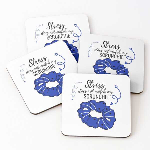 Item preview, STRESS DOES NOT MATCH MY SCRUNCHIE BLUE designed and sold by wildwhimsical.