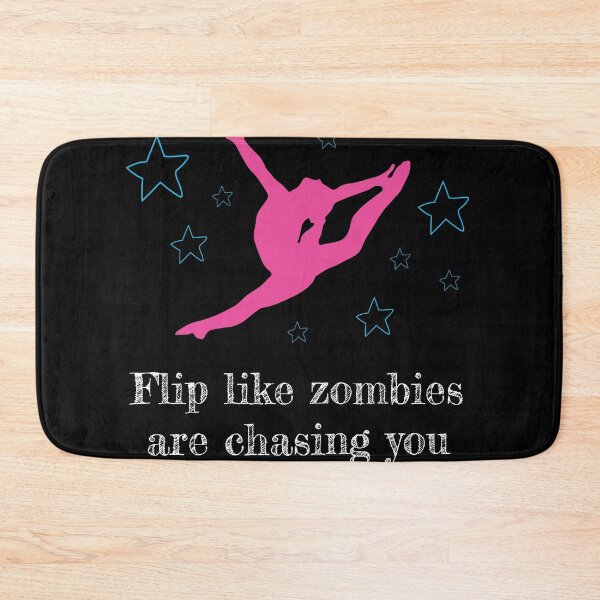 Item preview, Flip like Zombies Gymnastic and Acrobatic Gymnast Saying   designed and sold by Rzelemenz.