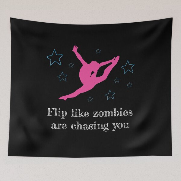 Item preview, Flip like Zombies Gymnastic and Acrobatic Gymnast Saying   designed and sold by Rzelemenz.