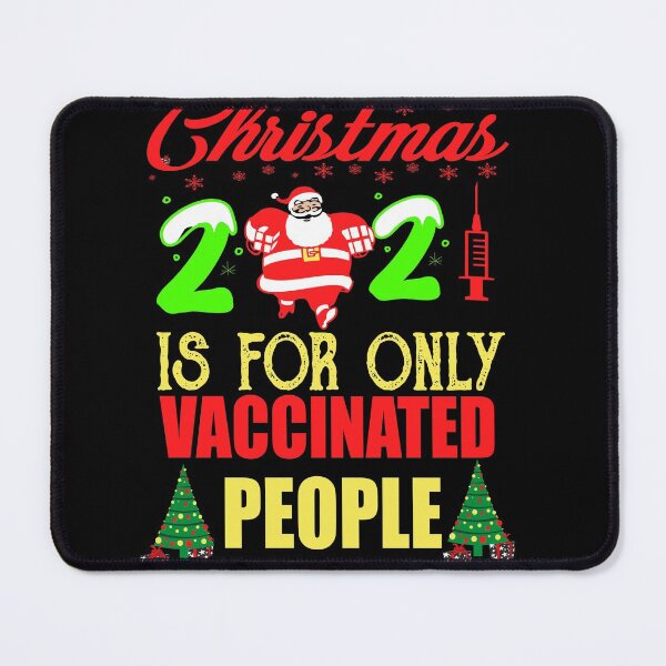 Item preview, Christmas 2021 is for only Vaccinated People Shirt, Christmas 2021 Shirt, Christmas 2021 Vaccine, 2021 designed and sold by ilias13.