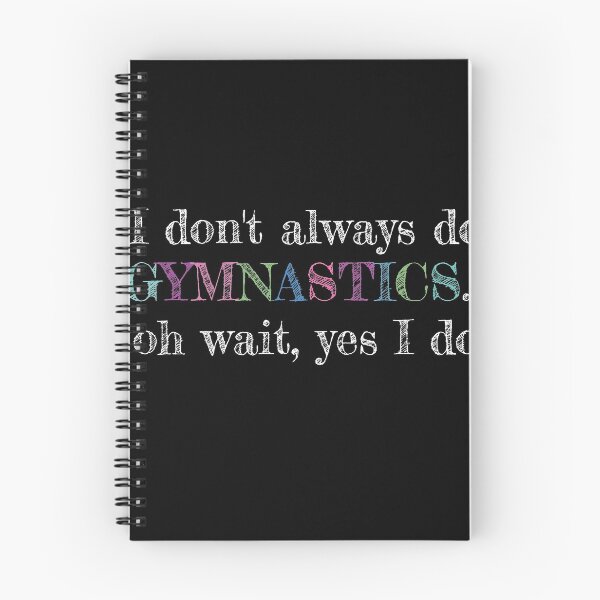 Item preview, I Dont always do Gymnastics and Acrobatic Gymnast Saying   designed and sold by Rzelemenz.