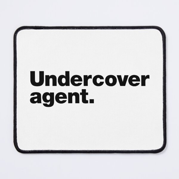Item preview, Undercover agent  (black letters) designed and sold by dudethecreator.