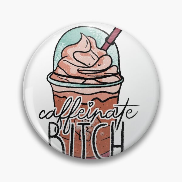 Item preview, Caffeinate Bitch Coffee designed and sold by Vixiin.