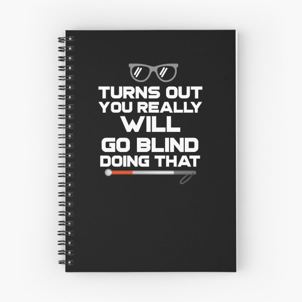 Item preview, Turns Out You Really Will Go Blind Doing That designed and sold by nanogarbanzo.