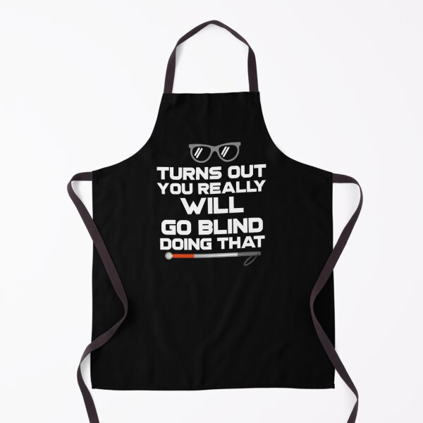 Item preview, Turns Out You Really Will Go Blind Doing That designed and sold by nanogarbanzo.