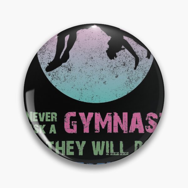 Item preview, Never Ask a Gymnast Gymnastics Sport Acrobatic Saying  designed and sold by Rzelemenz.