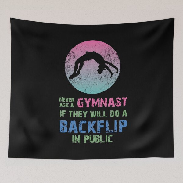 Item preview, Never Ask a Gymnast Gymnastics Sport Acrobatic Saying  designed and sold by Rzelemenz.