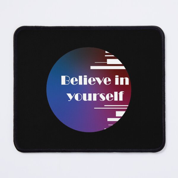 Item preview, Believe in Yourself designed and sold by Sahar Shahzad Khokhar.