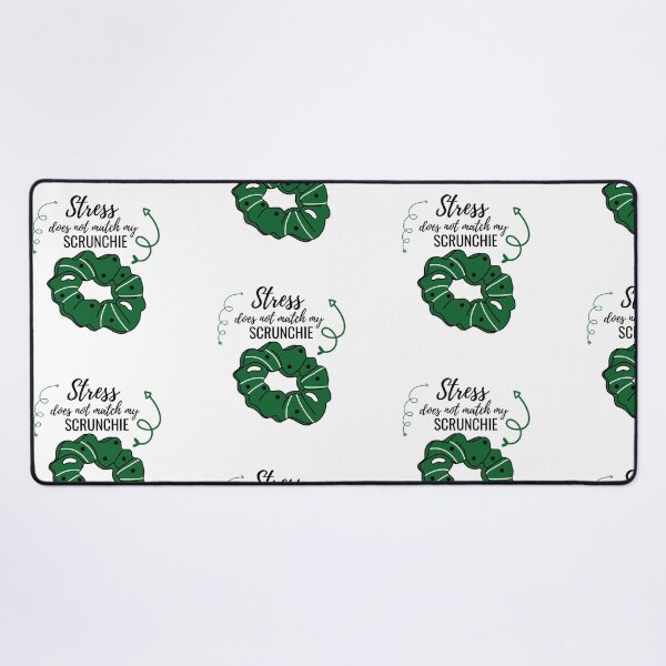Item preview, STRESS DOES NOT MATCH MY SCRUNCHIE GREEN designed and sold by wildwhimsical.