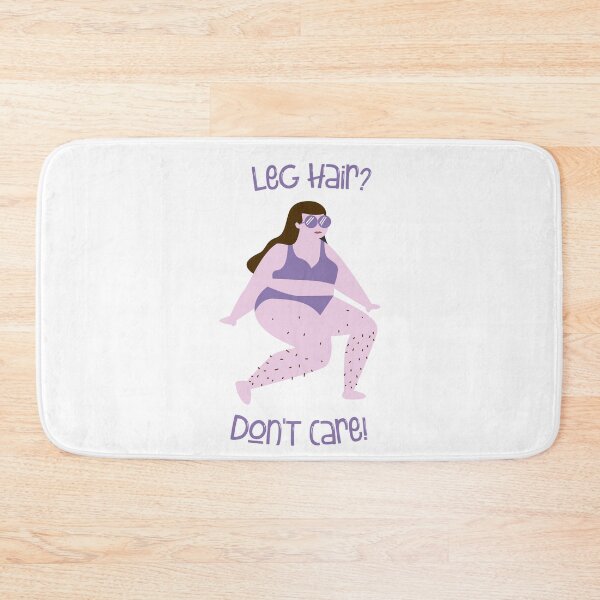 Item preview, Leg hair? Don't care! Feminist body hair designed and sold by incurablehippie.