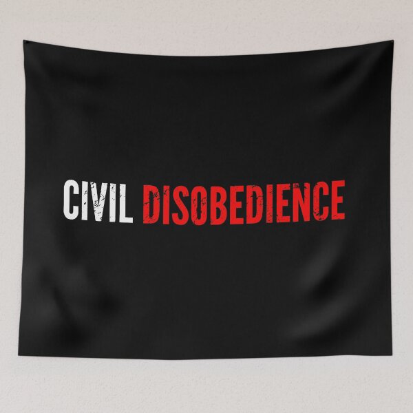 Item preview, CIVIL DISOBEDIENCE designed and sold by NomadMessenger.