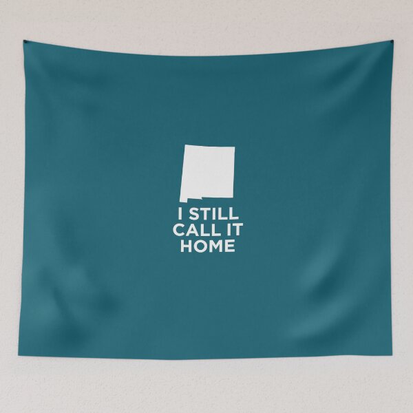 Item preview, I Still Call It Home Local New Mexico designed and sold by AlwaysAwesome.