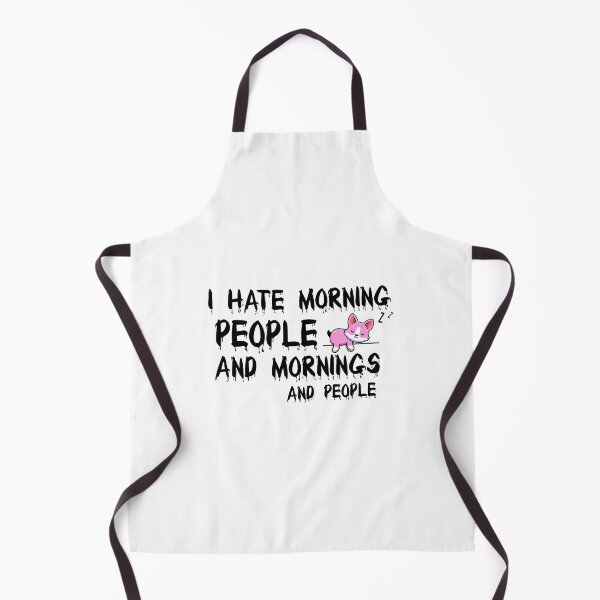 Item preview, I hate morning people and mornings and people designed and sold by OneNStyle.