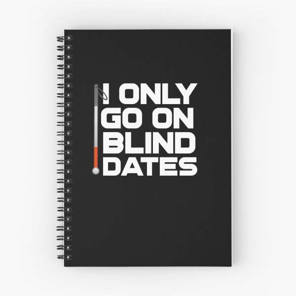 Item preview, I Only Go On Blind Dates Funny Blind Low Vision Joke designed and sold by nanogarbanzo.