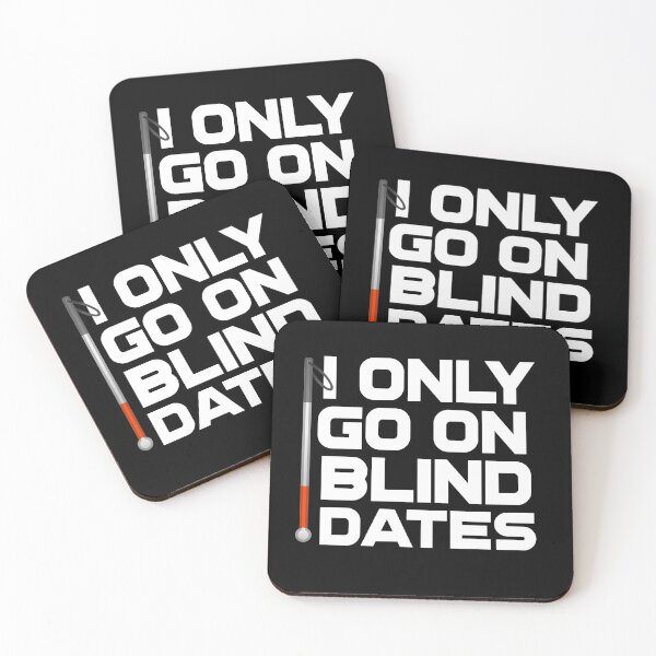 Item preview, I Only Go On Blind Dates Funny Blind Low Vision Joke designed and sold by nanogarbanzo.