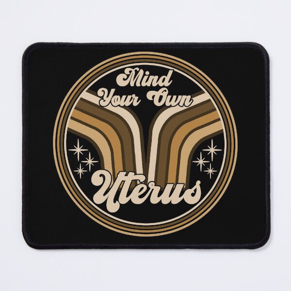Item preview, Mind Your Own Uterus My Uterus My Choice Retro Vintage designed and sold by CharJens.