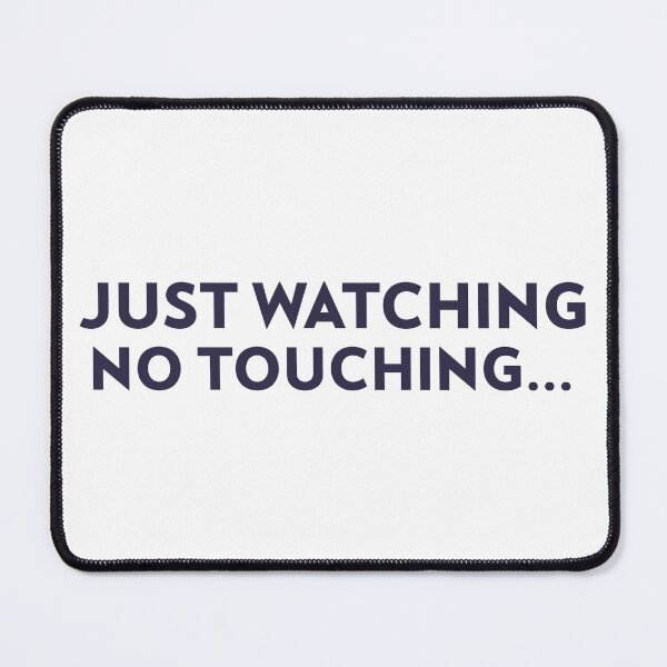 Item preview, Just watching no touching... designed and sold by josephsteez.