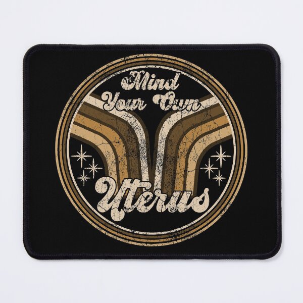 Item preview, Mind Your Own Uterus My Uterus My Choice Retro Vintage designed and sold by CharJens.