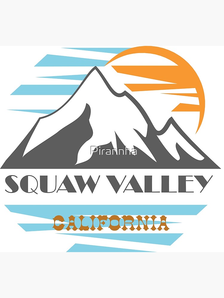 "Squaw Valley" Poster for Sale by Pirannha Redbubble